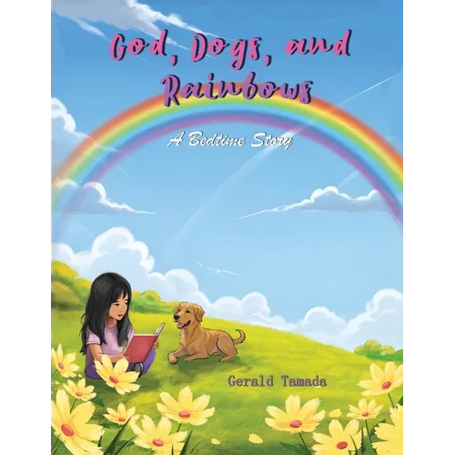 God, Dogs, and Rainbows - Paperback