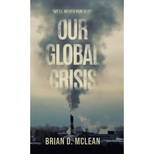 Our Global Crisis: 