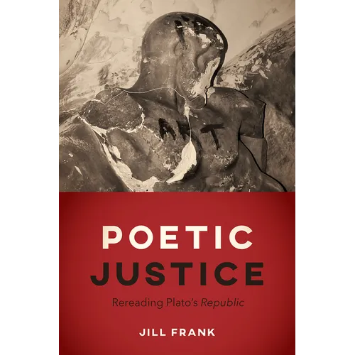 Poetic Justice: Rereading Plato's 