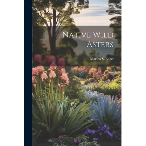 Native Wild Asters - Paperback