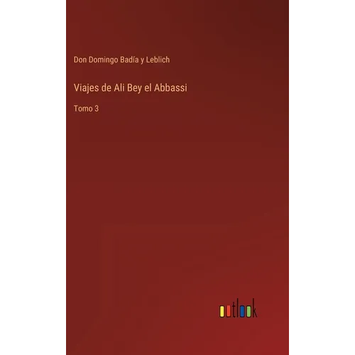 Viajes de Ali Bey el Abbassi: Tomo 3 - Hardcover