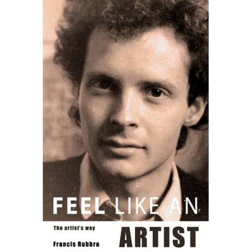 Feel like an artist, the artist's way: 1120 secret ways of seeing. - Paperback