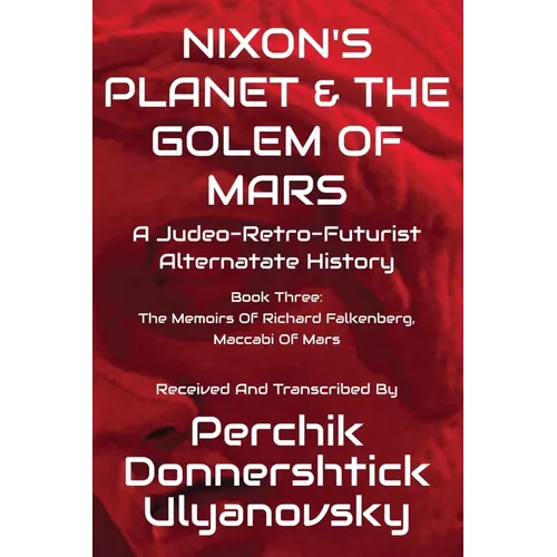 Nixon's Planet & the Golem of Mars - Paperback