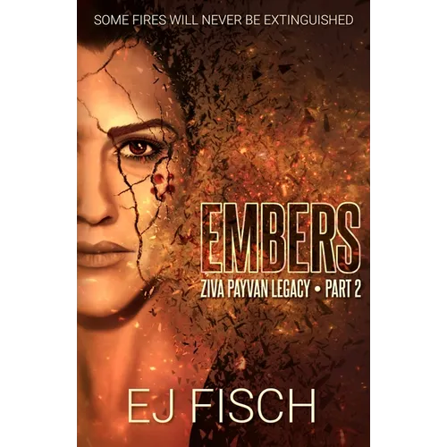 Embers: Ziva Payvan Legacy, Part 2 - Paperback