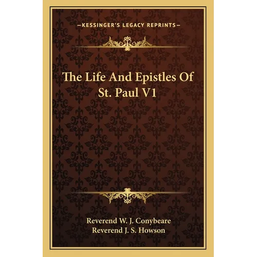 The Life And Epistles Of St. Paul V1 - Paperback
