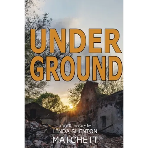 Under Ground: A World War II Mystery - Paperback