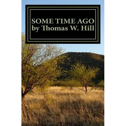 Some Time Ago: Growing Up In Western North Carolina - Paperback