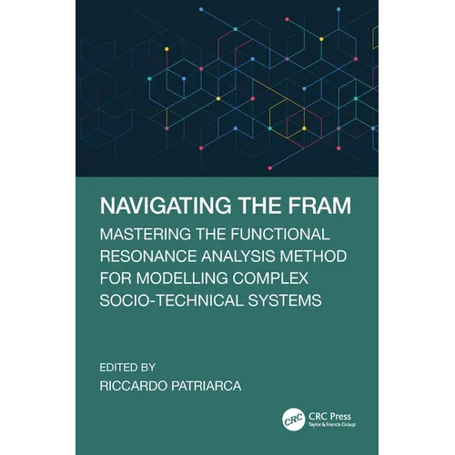 Navigating the Fram: Mastering the Functional Resonance Analysis Method for Modelling Complex Socio-Technical Systems - Paperback