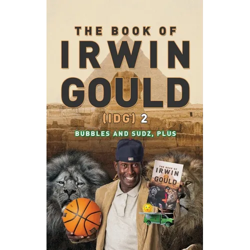 The Book of Irwin Gould (IDG) 2: Bubbles and Sudz, plus - Paperback