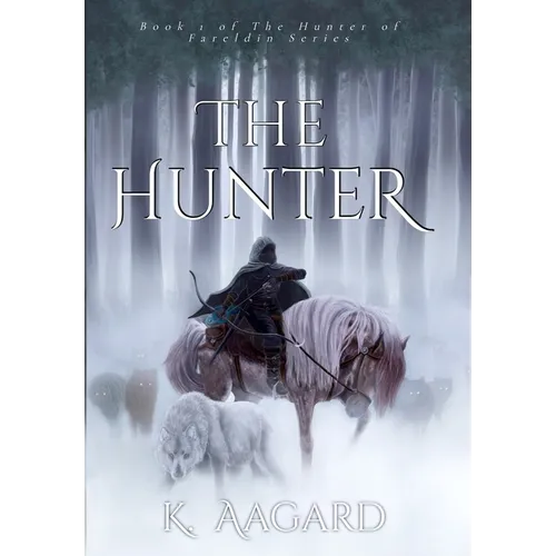 The Hunter of Fareldin: The Hunter - Hardcover
