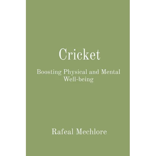 Cricket: Boosting Physical and Mental Well-being - Paperback