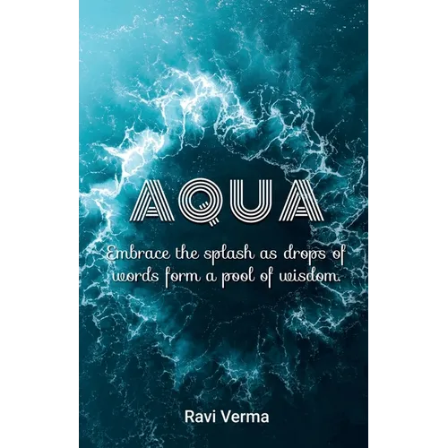 Aqua: Embrace the splash as drops of words form a pool of wisdom - Paperback