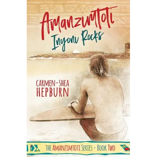 Amanzimtoti: Inyoni Rocks - Paperback