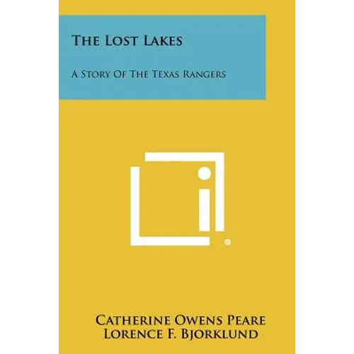 The Lost Lakes: A Story of the Texas Rangers - Paperback