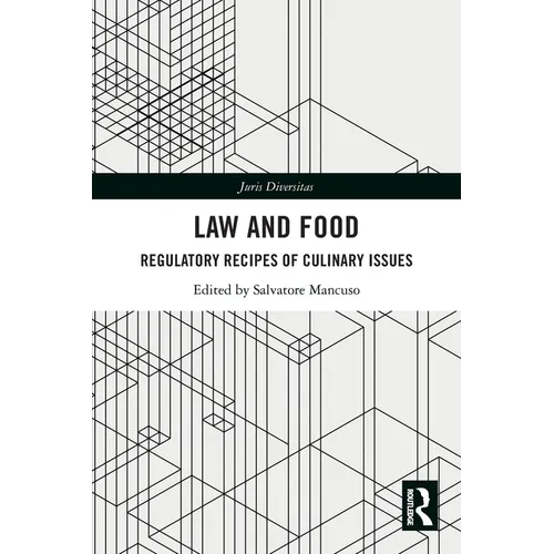 Law and Food: Regulatory Recipes of Culinary Issues - Paperback
