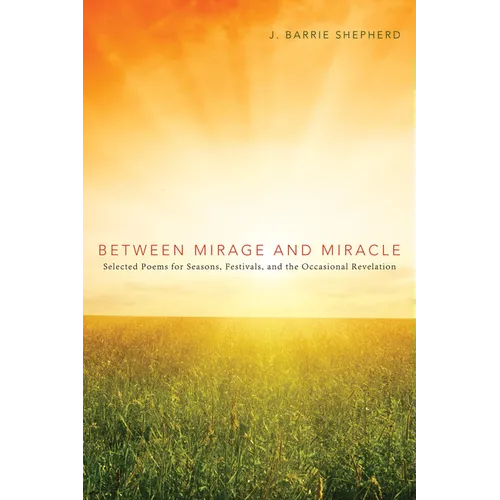 Between Mirage and Miracle - Paperback