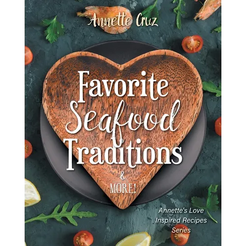 Favorite Seafood Traditions and More! - Paperback