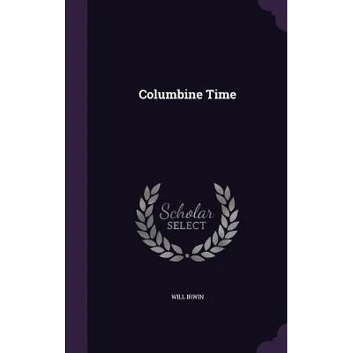 Columbine Time - Hardcover