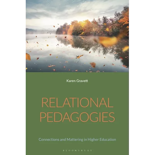 Relational Pedagogies: Connections and Mattering in Higher Education - Paperback