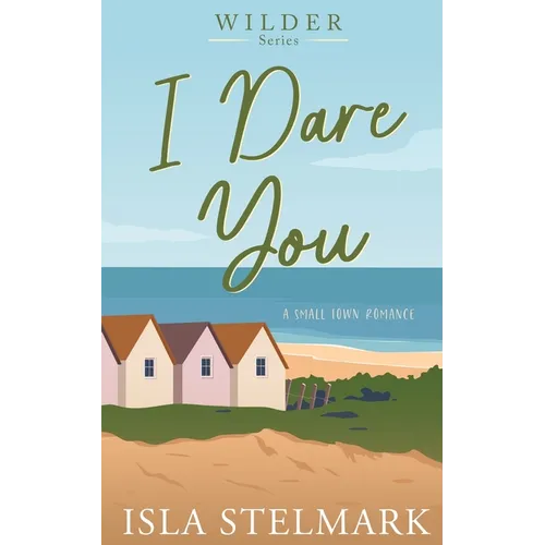 I Dare You: A Small Town Romance - Paperback