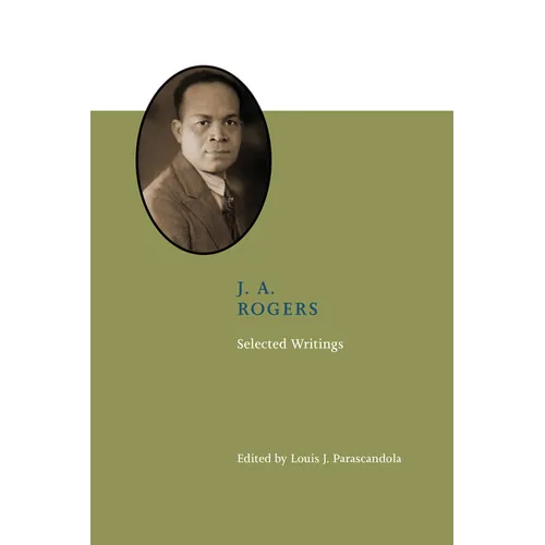 J. A. Rogers: Selected Writings - Hardcover
