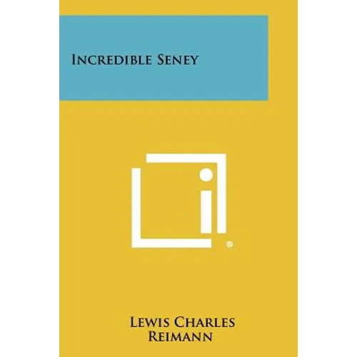 Incredible Seney - Paperback