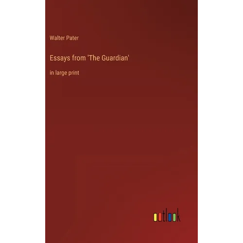 Essays from 'The Guardian': in large print - Hardcover