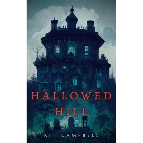 Hallowed Hill: A Gothic Mystery - Paperback