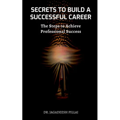 Secrets to Build a Successful Career - Paperback
