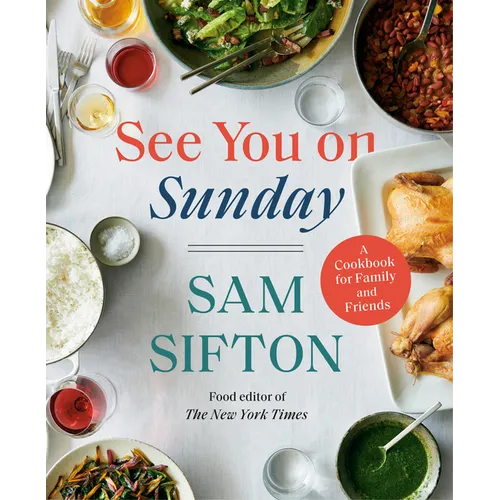 See You on Sunday: A Cookbook for Family and Friends - Hardcover