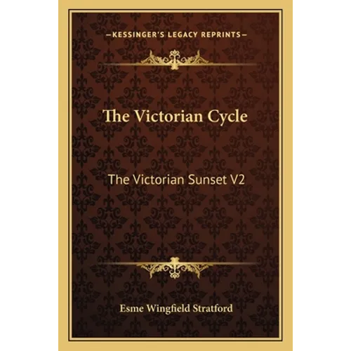 The Victorian Cycle: The Victorian Sunset V2 - Paperback