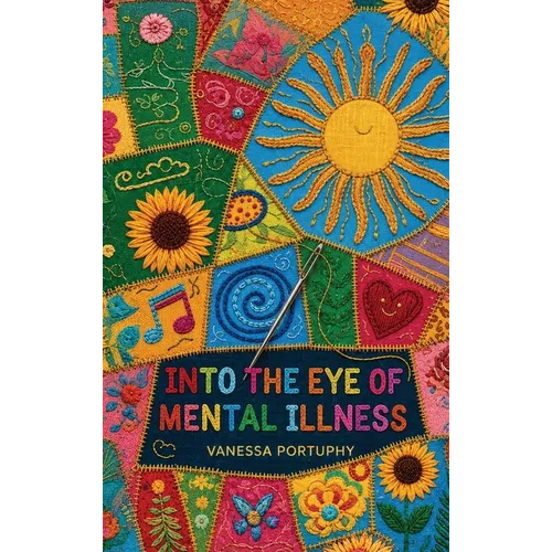 Into the Eye of Mental Illness - Hardcover