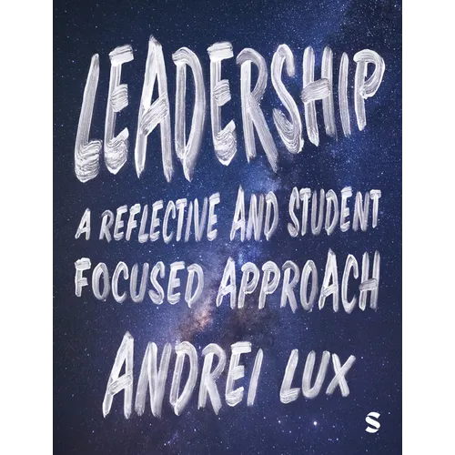 Leadership: A Reflective and Student Focused Approach - Paperback
