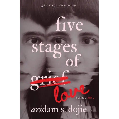 Five Stages of Love: Poems, Art