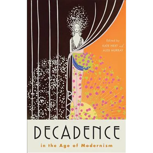 Decadence in the Age of Modernism