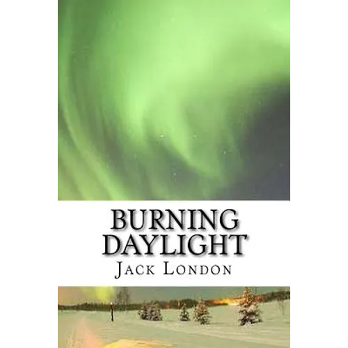 Burning Daylight - Paperback