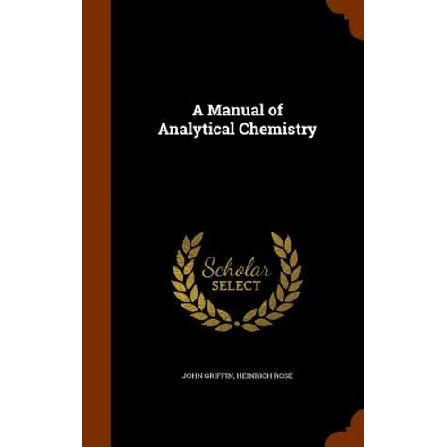 A Manual of Analytical Chemistry - Hardcover