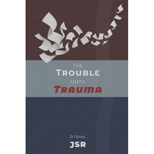 The Trouble with Trauma - Paperback
