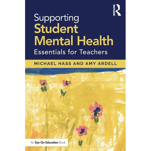 Supporting Student Mental Health: Essentials for Teachers - Paperback