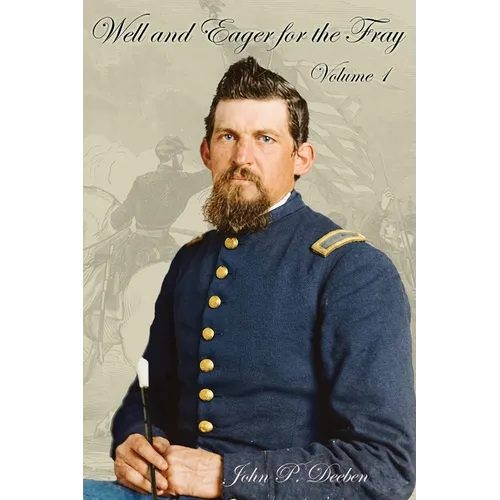 Well and Eager for the Fray: Volume 1 - Paperback