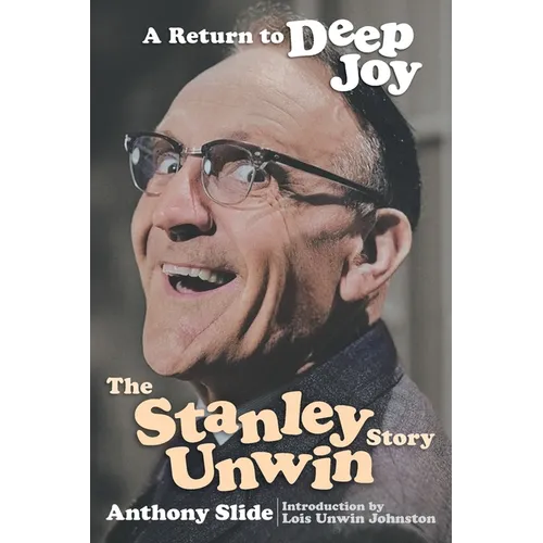A Return To Deep Joy: The Stanley Unwin Story - Paperback