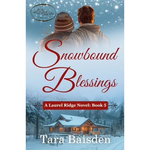 Snowbound Blessings: Laurel Ridge Series Boook #5 - Paperback