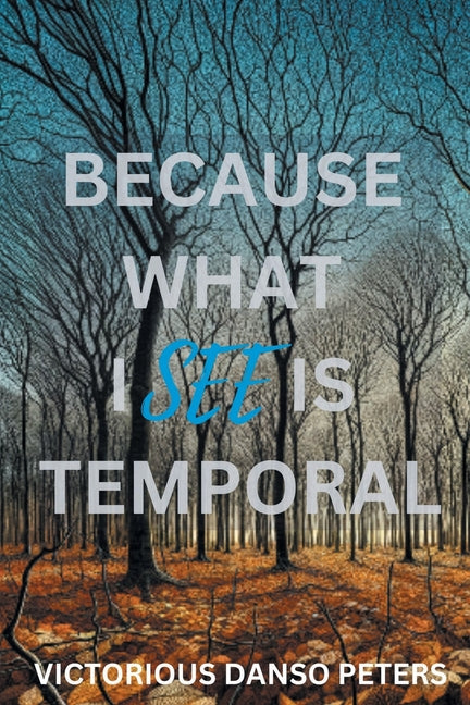 Because What I See Is Temporal - Paperback