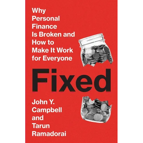 Fixed: Why Personal Finance Is Broken and How to Make It Work for Everyone