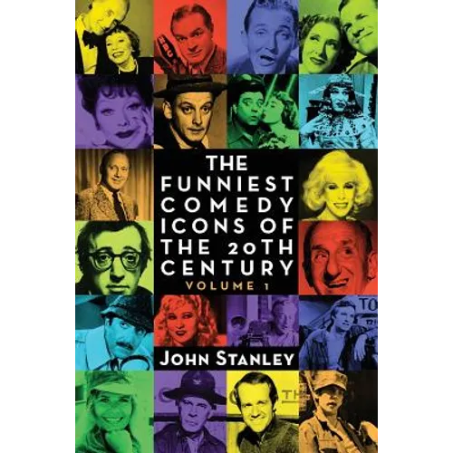 The Funniest Comedy Icons of the 20th Century, Volume 1 - Paperback
