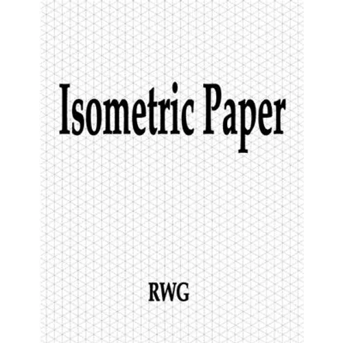 Isometric Paper: 100 Pages 8.5