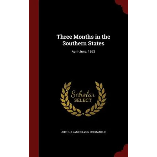 Three Months in the Southern States: April-June, 1863 - Hardcover