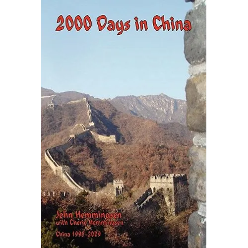 2000 Days in China: China 1998-2009 - Paperback