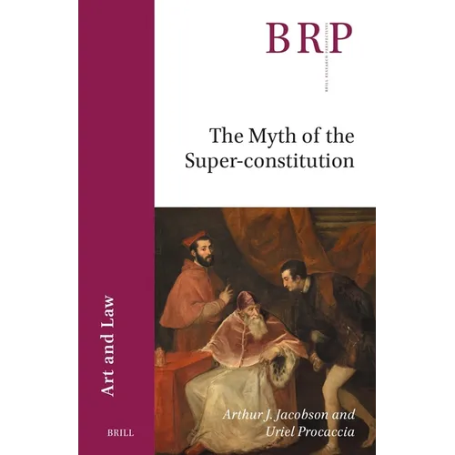The Myth of the Super-Constitution - Paperback