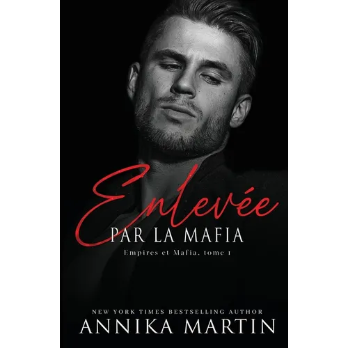 Enlevée par la mafia - Empires et Mafia, Tome 1 - Paperback
